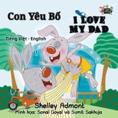 Con Yêu B I Love My Dad (Vietnamese Kids book)