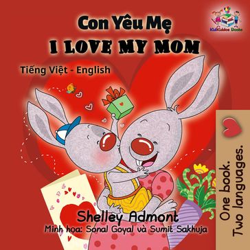 Con Yêu M I Love My Mom (Bilingual Vietnamese Kids Book) - Shelley Admont - S.A. Publishing
