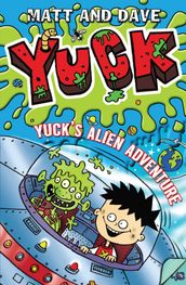 Yuck s Alien Adventure