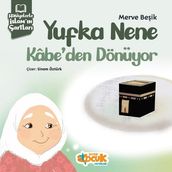 Yufka Nene Kabe den Dönüyor - Hikayelerle slam n artlar