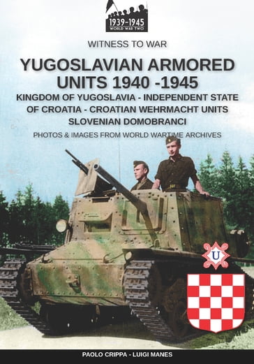 Yugoslavian armored units 1940-1945 - Luigi Manes - Paolo Crippa