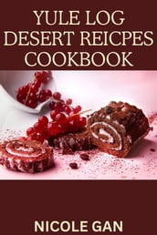 Yule Log Desert Reicpes cookbook