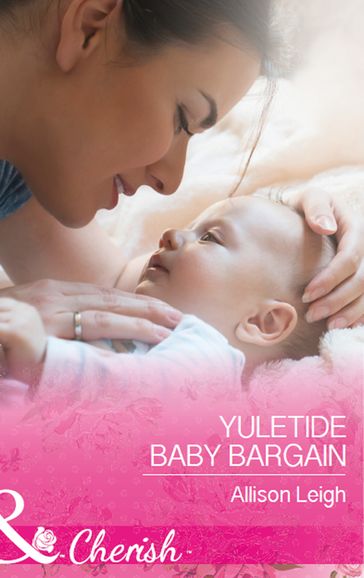 Yuletide Baby Bargain (Return to the Double C, Book 12) (Mills & Boon Cherish) - Allison Leigh