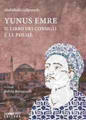Yunus Emre. Il libro dei consigli e le poesie