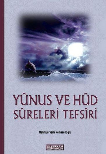 Yunus ve Hud Sureleri Tefsiri - Mahmud Sami Ramazanolu