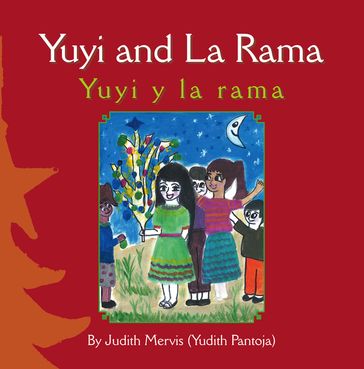 Yuyi and La Rama - Judith Mervis (Yudith Pantoja)