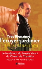 Yves Bienaimé l écuyer-jardinier