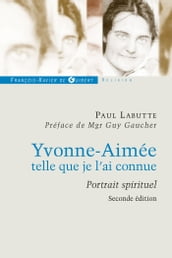 Yvonne Aimée, telle que je l ai connue