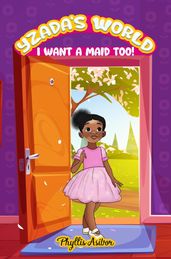 Yzada s World: I Want a Maid Too!