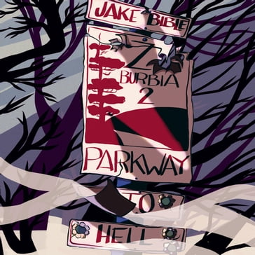 Z-Burbia 2: Parkway To Hell - Jake Bible