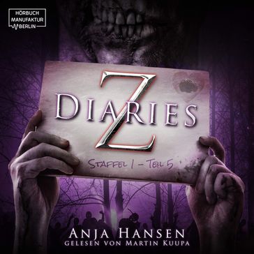 Z Diaries, Staffel 1, Teil 5 (ungekürzt) - Anja Hansen