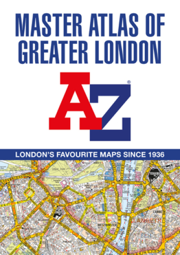 A -Z Master Atlas of Greater London - A Z Maps