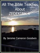 ZEDEKIAH 4