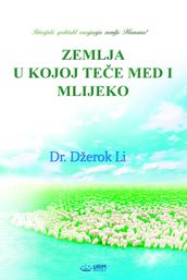 ZEMLJA U KOJOJ TEE MED I MLEKO(Bosnian Edition)