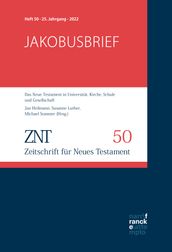 ZNT - Zeitschrift für Neues Testament 25. Jahrgang, Heft 50 (2022)