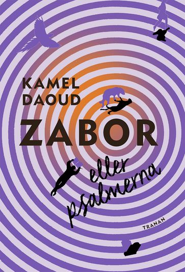 Zabor eller psalmerna - Kamel Daoud