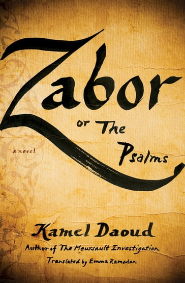 Zabor, or The Psalms - Kamel Daoud