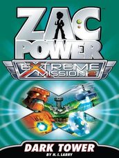 Zac Power Extreme Mission #2: Dark Tower