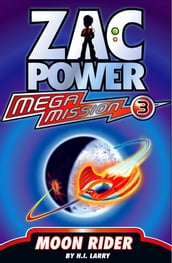 Zac Power Mega Mission #3: Moon Rider