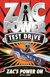 Zac Power Test Drive: Zac s Power On