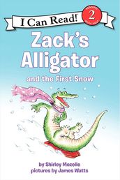 Zack s Alligator and the First Snow