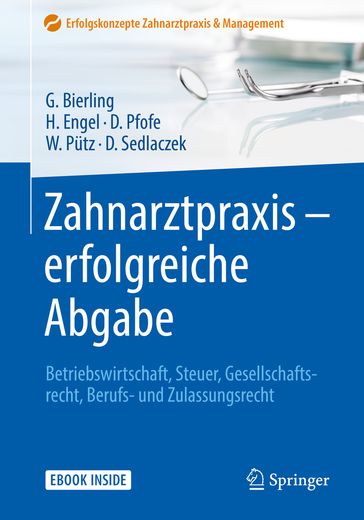 Zahnarztpraxis - erfolgreiche Abgabe - Gotz Bierling - Harald Engel - Daniel Pfofe - Wolfgang Putz - Dietmar Sedlaczek