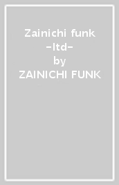 Zainichi funk -ltd-