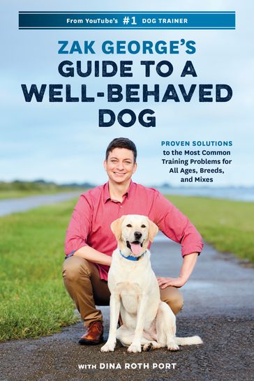 Zak George's Guide to a Well-Behaved Dog - Dina Roth Port - Zak George