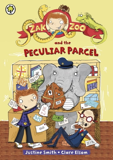 Zak Zoo and the Peculiar Parcel - Justine Smith