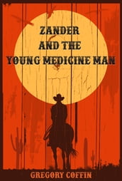 Zander and the Young Medicine Man