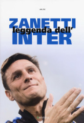 Zanetti. Leggenda dell Inter