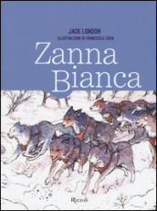 Zanna Bianca. Ediz. illustrata