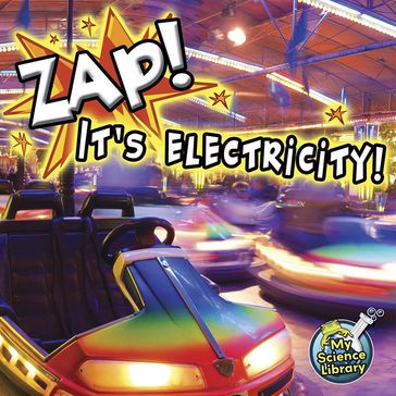 Zap! It's Electricity! - Buffy Silverman