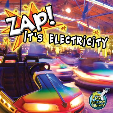 Zap! It's Electricity! - Buffy Silverman