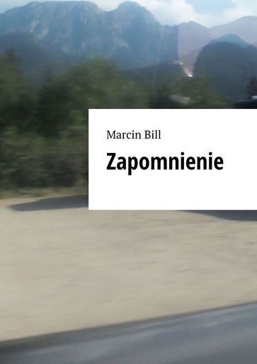 Zapomnienie - Marcin Bill