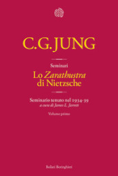 Lo «Zarathustra» di Nietzsche. Seminario tenuto nel 1934-39. 1: Maggio 1934-marzo 1935