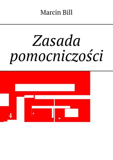 Zasada pomocniczoci - Marcin Bill