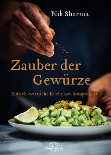 Zauber der Gewürze - Nik Sharma