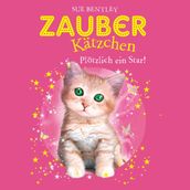 Zauberkätzchen 3: Plötzlich ein Star