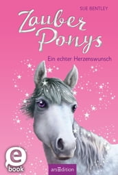 Zauberponys Ein echter Herzenswunsch