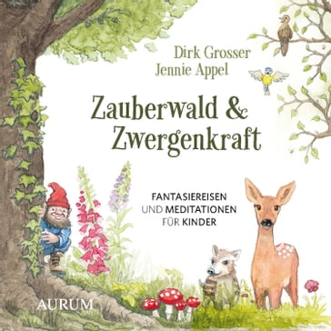 Zauberwald & Zwergenkraft - Dirk Grosser - Jennie Appel