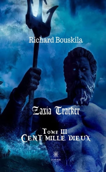 Zaxia Tracker - Tome III - Richard Bouskila