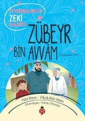 Zübeyr Bin Avvam-Peygamberimizin Zeki Arkada