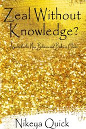 Zeal Without Knowledge?