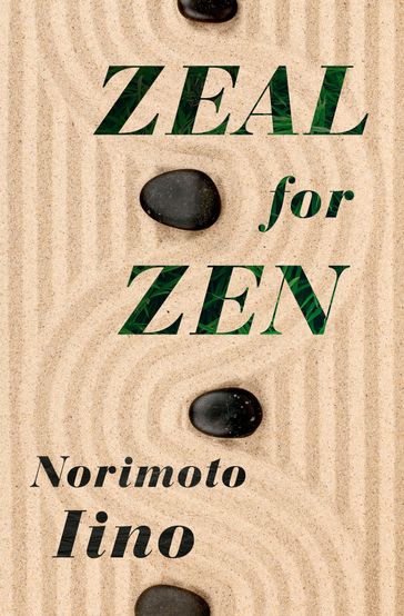 Zeal for Zen - Norimoto Iino