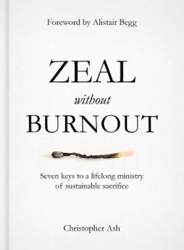 Zeal without Burnout - Christopher Ash