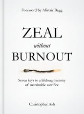 Zeal without Burnout