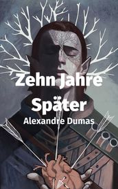 Zehn Jahre Später