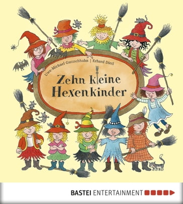 Zehn kleine Hexenkinder - Uwe-Michael Gutzschhahn