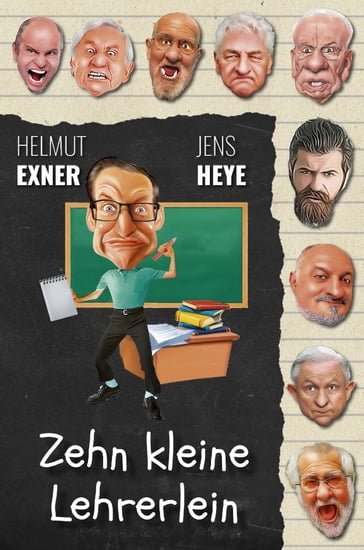 Zehn kleine Lehrerlein - Helmut Exner - Jens Heye